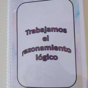 Cuaderno para trabajar el razonamiento lógico